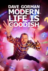 Dave Gorman: Modern Life is Goodish