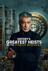 History's Greatest Heists with Pierce Brosnan