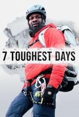The 7 Toughest Days on Earth