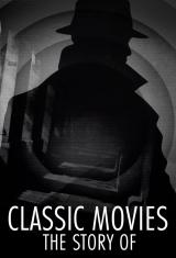 Classic Movies: The Story Of