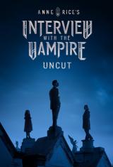 Interview With the Vampire: Uncut
