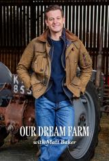 Our Dream Farm with Matt Baker