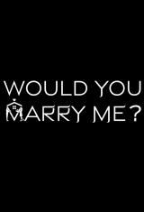 Would You Marry Me? (2025)
