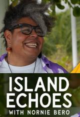 Island Echoes With Nornie Bero